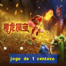 jogo de 1 centavo na betano